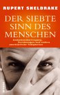 Morphische Felder - Rupert Sheldrake - Der siebte Sinn des Menschen  