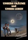 Unser Leben und unsere Trume